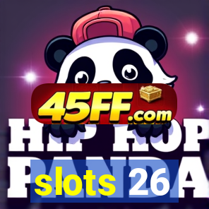 slots 26